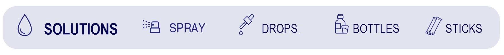 Solutions – sprays, drops, bottles and sticks